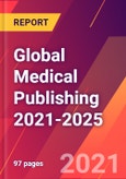 Global Medical Publishing 2021-2025- Product Image