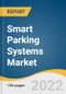 Smart Parking Systems Market Size, Share & Trends Analysis Report by Hardware (Cameras & LPRs, Smart Meters, Signage), by Software, by Service, by Type, by Application, by Region, and Segment Forecasts, 2022-2030 - Product Thumbnail Image