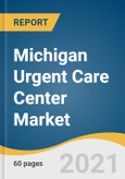 Michigan Urgent Care Center Market Size, Share & Trends Analysis Report By Application (Acute Respiratory Infection, Urinary Tract Infections), And Segment Forecasts, 2021 - 2028- Product Image