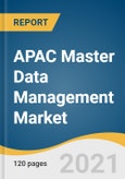 APAC Master Data Management Market For Financial Services Size, Share & Trends Analysis Report By Country (China, Japan, Australia, New Zealand, Singapore, South East Asia), And Segment Forecasts, 2021 - 2028- Product Image