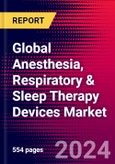 Global Anesthesia, Respiratory & Sleep Therapy Devices Market Size, Share Analysis 2024-2030 MedSuite: Anesthesia Devices, Respiratory Devices & Sleep Management Devices- Product Image