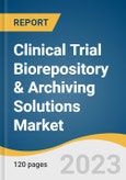 Clinical Trial Biorepository & Archiving Solutions Market Size, Share & Trends Analysis Report By Service (Archiving Solution, Biorepository Services), By Product (Preclinical, Clinical), By Phase (II, III), And Segment Forecasts, 2023 - 2030- Product Image
