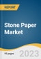 Stone Paper Market Size, Share & Trends Analysis Report By Application (Packaging Papers, Labeling Papers, Self-adhesive Papers), By Region, And Segment Forecasts, 2023 - 2030 - Product Image