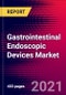 Gastrointestinal Endoscopic Devices Market Size, Share & COVID-19 Impact Analysis United States 2021-2027, Includes: Gastrointestinal Endoscopes Market, Capsule Endoscopy Market, and 13 More - Product Thumbnail Image