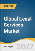 Global Legal Services Market Size, Share & Trends Analysis Report by Services (Taxation, Real Estate, Litigation, Bankruptcy, Labor/Employment, Corporate), by Firm Size, by Provider, and Segment Forecasts, 2022-2030- Product Image