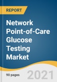 Network Point-of-Care Glucose Testing Market Size, Share & Trends Analysis Report By Product (i-STAT, Accu-Chek Inform II, StatStrip, HemoCue, CareSens Expert Plus, BAROzen H Expert Plus), By Region, And Segment Forecasts, 2021 - 2028- Product Image