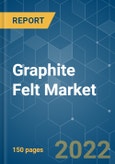 Graphite Felt Market - Growth, Trends, COVID-19 Impact, and Forecasts (2022 - 2027)- Product Image