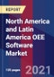 North America and Latin America OEE Software Market Size By Type, By Application, By Geographic Scope And Forecast - Product Thumbnail Image