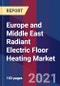Europe and Middle East Radiant Electric Floor Heating Market Size By Type, By Application, By country And Forecast - Product Thumbnail Image