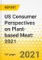 US Consumer Perspectives on Plant-based Meat: 2021 - Product Image