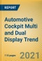Global and China Automotive Cockpit Multi and Dual Display Trend Report, 2021 - Product Image