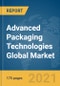 Advanced Packaging Technologies Global Market Report 2021: COVID-19 Growth and Change - Product Image