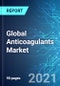 Global Anticoagulants Market: Size & Forecast with Impact Analysis of COVID-19 (2021-2025 Edition) - Product Image