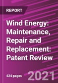 Wind Energy: Maintenance, Repair and Replacement: Patent Review- Product Image