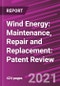 Wind Energy: Maintenance, Repair and Replacement: Patent Review - Product Thumbnail Image