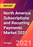 North America Subscriptions and Recurring Payments Market 2021- Product Image