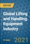 Global Lifting and Handling Equipment Industry to 2026 - Product Image