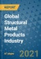 Global Structural Metal Products Industry to 2026 - Product Thumbnail Image