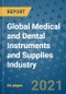 Global Medical and Dental Instruments and Supplies Industry to 2026 - Product Image