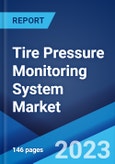 Tire Pressure Monitoring System Market: Global Industry Trends, Share, Size, Growth, Opportunity and Forecast 2023-2028- Product Image