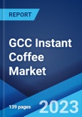 GCC Instant Coffee Market: Industry Trends, Share, Size, Growth, Opportunity and Forecast 2023-2028- Product Image