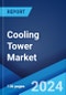 Cooling Tower Market: Global Industry Trends, Share, Size, Growth, Opportunity and Forecast 2023-2028 - Product Image