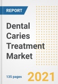 Dental Caries Treatment Market Growth Analysis and Insights, 2021: Trends, Market Size, Share Outlook and Opportunities by Type, Application, End Users, Countries and Companies to 2028- Product Image