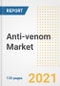 Anti-venom Market Growth Analysis and Insights, 2021: Trends, Market Size, Share Outlook and Opportunities by Type, Application, End Users, Countries and Companies to 2028 - Product Thumbnail Image