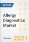 Allergy Diagnostics Market Growth Analysis and Insights, 2021: Trends, Market Size, Share Outlook and Opportunities by Type, Application, End Users, Countries and Companies to 2028 - Product Image