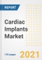 Cardiac Implants Market Growth Analysis and Insights, 2021: Trends, Market Size, Share Outlook and Opportunities by Type, Application, End Users, Countries and Companies to 2028 - Product Image