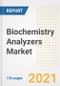 Biochemistry Analyzers Market Growth Analysis and Insights, 2021: Trends, Market Size, Share Outlook and Opportunities by Type, Application, End Users, Countries and Companies to 2028 - Product Image