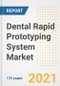 Dental Rapid Prototyping System Market Growth Analysis and Insights, 2021: Trends, Market Size, Share Outlook and Opportunities by Type, Application, End Users, Countries and Companies to 2028 - Product Image