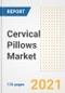 Cervical Pillows Market Growth Analysis and Insights, 2021: Trends, Market Size, Share Outlook and Opportunities by Type, Application, End Users, Countries and Companies to 2028 - Product Image