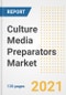 Culture Media Preparators Market Growth Analysis and Insights, 2021: Trends, Market Size, Share Outlook and Opportunities by Type, Application, End Users, Countries and Companies to 2028 - Product Image