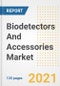 Biodetectors And Accessories Market Growth Analysis and Insights, 2021: Trends, Market Size, Share Outlook and Opportunities by Type, Application, End Users, Countries and Companies to 2028 - Product Image