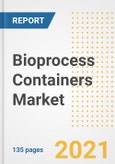 Bioprocess Containers Market Growth Analysis and Insights, 2021: Trends, Market Size, Share Outlook and Opportunities by Type, Application, End Users, Countries and Companies to 2028- Product Image