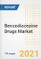 Benzodiazepine Drugs Market Growth Analysis and Insights, 2021: Trends, Market Size, Share Outlook and Opportunities by Type, Application, End Users, Countries and Companies to 2028 - Product Image