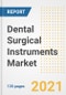 Dental Surgical Instruments Market Growth Analysis and Insights, 2021: Trends, Market Size, Share Outlook and Opportunities by Type, Application, End Users, Countries and Companies to 2028 - Product Image