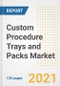 Custom Procedure Trays and Packs Market Growth Analysis and Insights, 2021: Trends, Market Size, Share Outlook and Opportunities by Type, Application, End Users, Countries and Companies to 2028 - Product Image