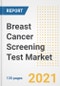 Breast Cancer Screening Test Market Growth Analysis and Insights, 2021: Trends, Market Size, Share Outlook and Opportunities by Type, Application, End Users, Countries and Companies to 2028 - Product Image