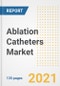 Ablation Catheters Market Growth Analysis and Insights, 2021: Trends, Market Size, Share Outlook and Opportunities by Type, Application, End Users, Countries and Companies to 2028 - Product Image