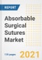 Absorbable Surgical Sutures Market Growth Analysis and Insights, 2021: Trends, Market Size, Share Outlook and Opportunities by Type, Application, End Users, Countries and Companies to 2028 - Product Image