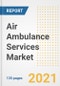 Air Ambulance Services Market Growth Analysis and Insights, 2021: Trends, Market Size, Share Outlook and Opportunities by Type, Application, End Users, Countries and Companies to 2028 - Product Image