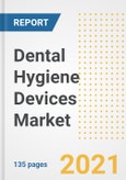 Dental Hygiene Devices Market Growth Analysis and Insights, 2021: Trends, Market Size, Share Outlook and Opportunities by Type, Application, End Users, Countries and Companies to 2028- Product Image