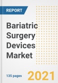 Bariatric Surgery Devices Market Growth Analysis and Insights, 2021: Trends, Market Size, Share Outlook and Opportunities by Type, Application, End Users, Countries and Companies to 2028- Product Image