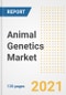Animal Genetics Market Growth Analysis and Insights, 2021: Trends, Market Size, Share Outlook and Opportunities by Type, Application, End Users, Countries and Companies to 2028 - Product Image