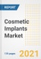 Cosmetic Implants Market Growth Analysis and Insights, 2021: Trends, Market Size, Share Outlook and Opportunities by Type, Application, End Users, Countries and Companies to 2028 - Product Image