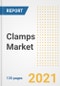 Clamps Market Growth Analysis and Insights, 2021: Trends, Market Size, Share Outlook and Opportunities by Type, Application, End Users, Countries and Companies to 2028 - Product Image