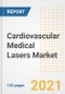 Cardiovascular Medical Lasers Market Growth Analysis and Insights, 2021: Trends, Market Size, Share Outlook and Opportunities by Type, Application, End Users, Countries and Companies to 2028 - Product Image
