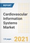 Cardiovascular Information Systems Market Growth Analysis and Insights, 2021: Trends, Market Size, Share Outlook and Opportunities by Type, Application, End Users, Countries and Companies to 2028 - Product Image